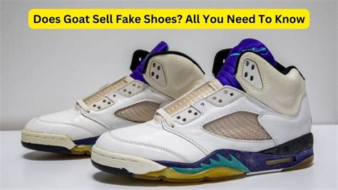 goat shoes fake|where is goat verification located.